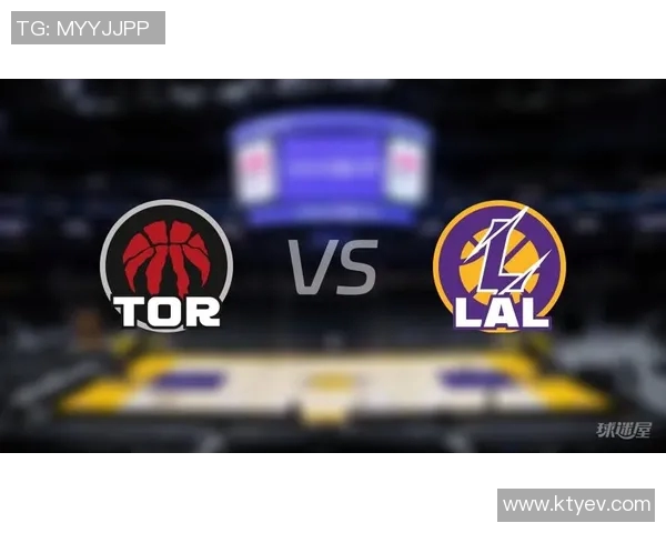 湖人对猛龙比赛深度分析及双方近期状态对比